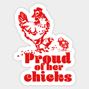 Proud of her chicks Sticker